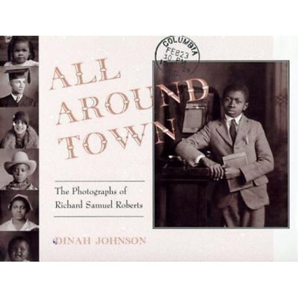 All Around Town : The Photographs of Richard Samuel Roberts Dinah‎